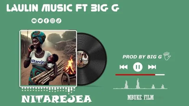 Music Audio : Laulin Music Ft Big G – Nitarejea | Download Mp3