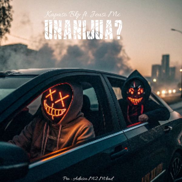 Music Audio : Kapaso Bkp Ft Jeusi Mc – Unanijua | Download Mp3
