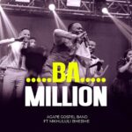 Music Audio : Agape Gospel Band – Ba Million | Download Mp3