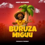 Music Audio : Agent Muzzammil – Buruza Miguu | Download Mp3