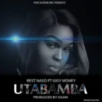 Music Audio : Best Naso Ft Gigy Money – Utabamba | Download Mp3