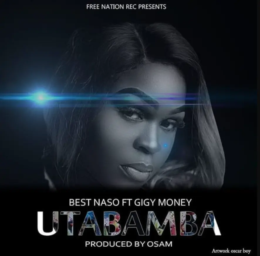 Music Audio : Best Naso Ft Gigy Money – Utabamba | Download Mp3