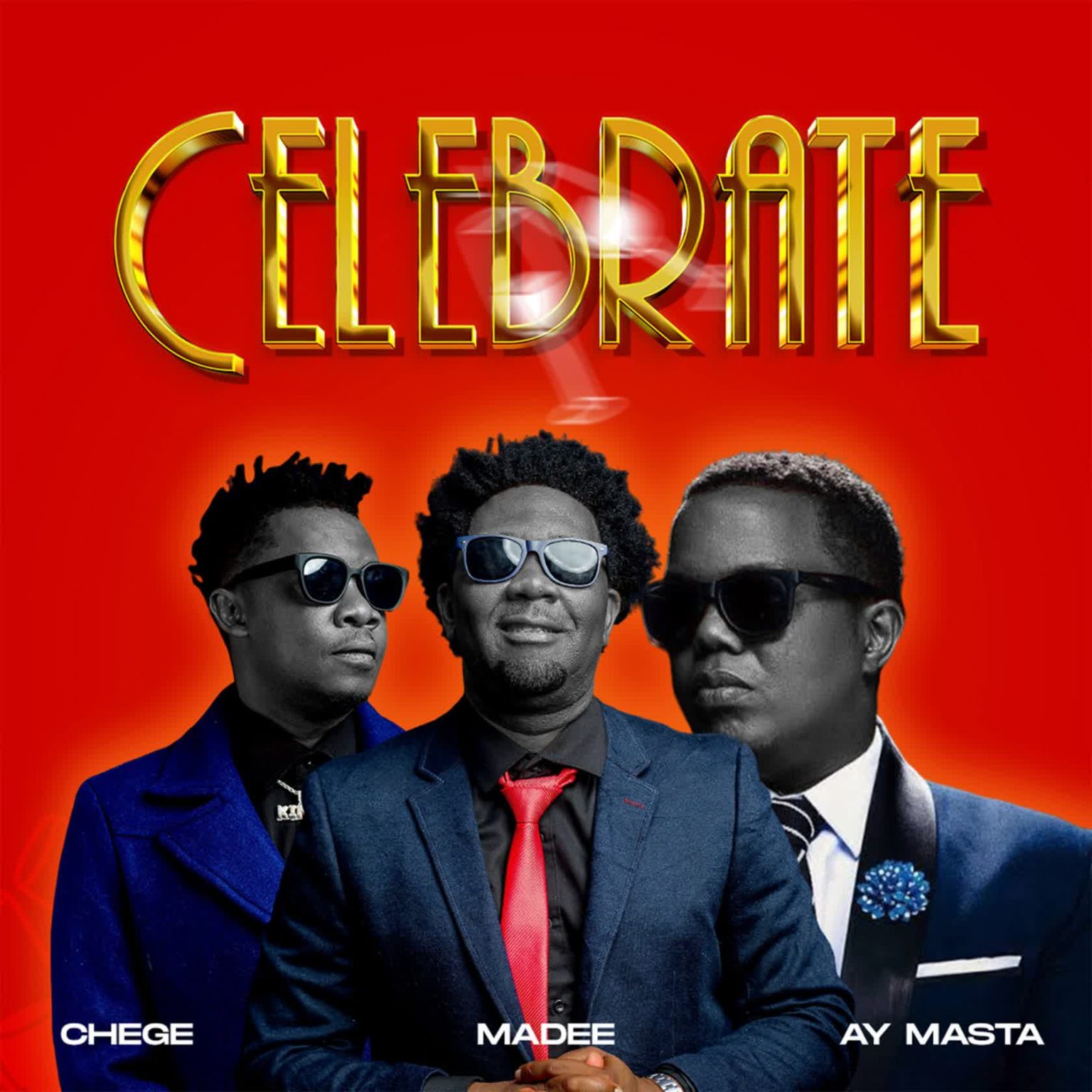 Music Audio : Chege Ft Madee & AY Masta – Celebrate | Download Mp3