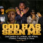 Music Audio : Chief Godlove Ft Lord Eyes x Nikki Mbishi x One Six x P Mawenge & Stamina – God Has Seen Me | Download Mp3
