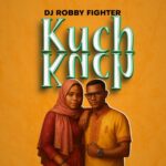 Music Audio : Dj Robby Fighter – Kuch Kuch | Download Mp3