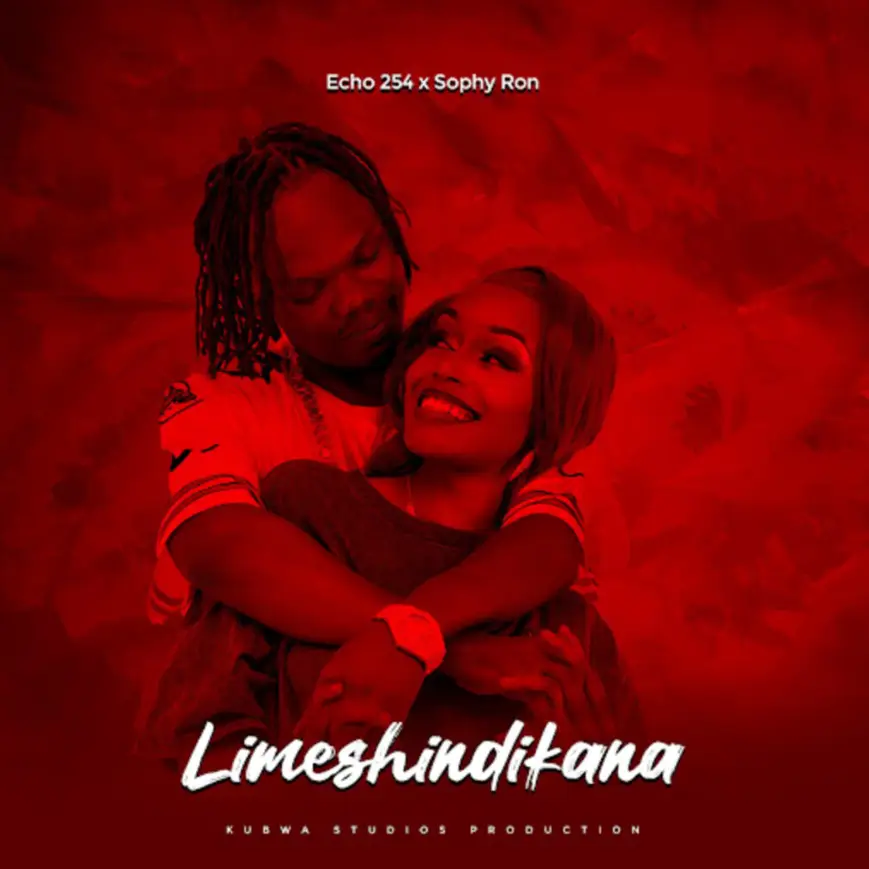 Music Audio : Echo 254 Ft Sophy Ron – Limeshindikana | Download Mp3