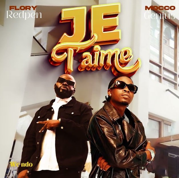 Music Audio : Flory Redpen Ft Mocco Genius – Je T’aime | Download Mp3