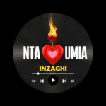 Music Audio : Inzaghi – Ntaumia | Download Mp3