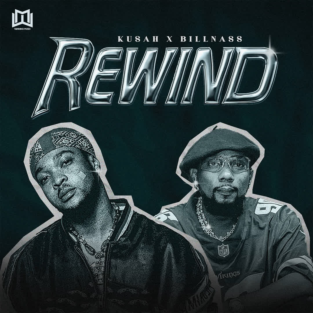 Music Audio : Kusah Ft Billnass – Rewind | Download Mp3