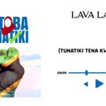 Music Audio : Lava Lava – Oktoba Tunatiki | Download Mp3