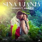 Music Audio : Lomodo Ft Nandy – Sina Ujanja | Download Mp3