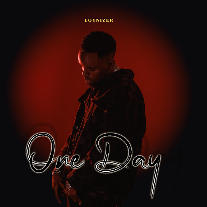 Music Audio : Loynizer tz – One Day | Download Mp3
