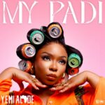 Music Audio : Yemi Alade – My Padi | Download Mp3