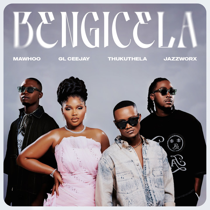 Music Audio : MaWhoo Ft GL Ceejay X Thukuthela X Jazzworx – Bengicela | Download Mp3