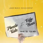 Music Audio : Mozelo Kidz Ft Feffe Bussi – Nkete Remix | Download Mp3