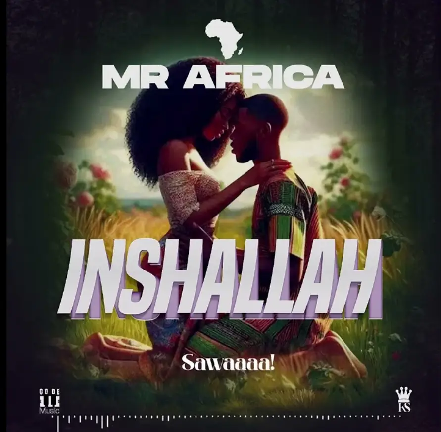 Music Audio : Mr Africa Tz – Inshallah | Download Mp3