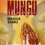 Music Audio : Msaga Sumu – Mungu Wangu | Download Mp3