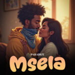 Music Audio : Paradize – Msela | Download Mp3