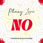 Music Audio : Phany love – No | Download Mp3