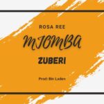 Music Audio : Rosa Ree – Mjomba Zuberi | Download Mp3