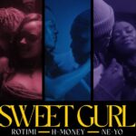 Music Audio | Rotimi Ft Ne-Yo & H-Money – Sweet Gur | Download Mp3