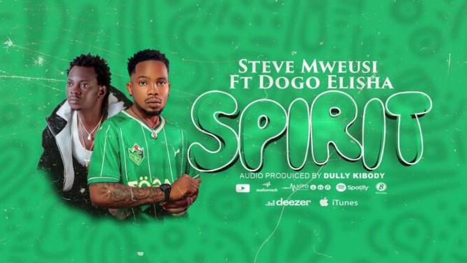 Music Audio : Steve Mweusi Ft Dogo Elisha – Spirit | Download Mp3