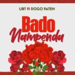 Music Audio : UBT Ft Dogo Paten – Nampenda | Download Mp3