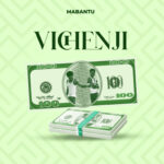Music Audio : Mabantu – Vichenji | Download Mp3