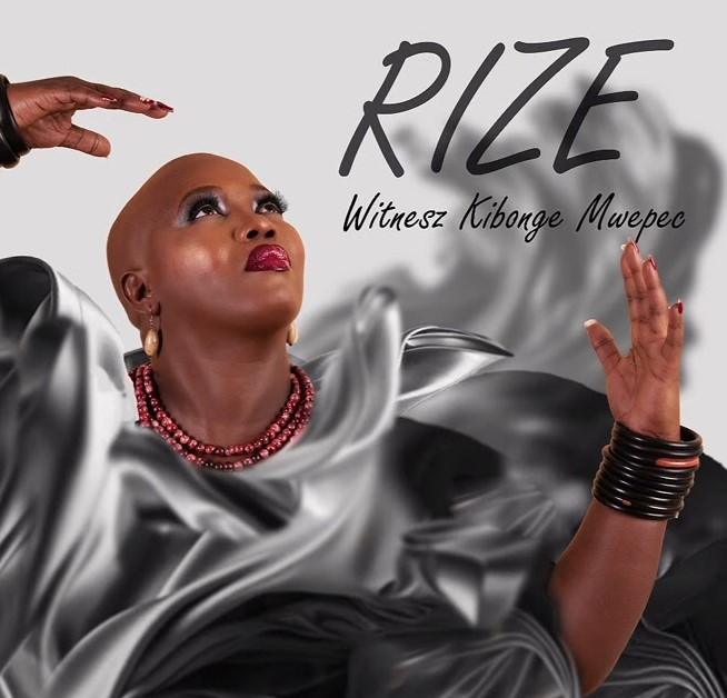 Music Audio : Witnesz Kibonge Mwepec – Rize | Download Mp3