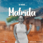 Music Audio : S Kide – Matrida | Download Mp3