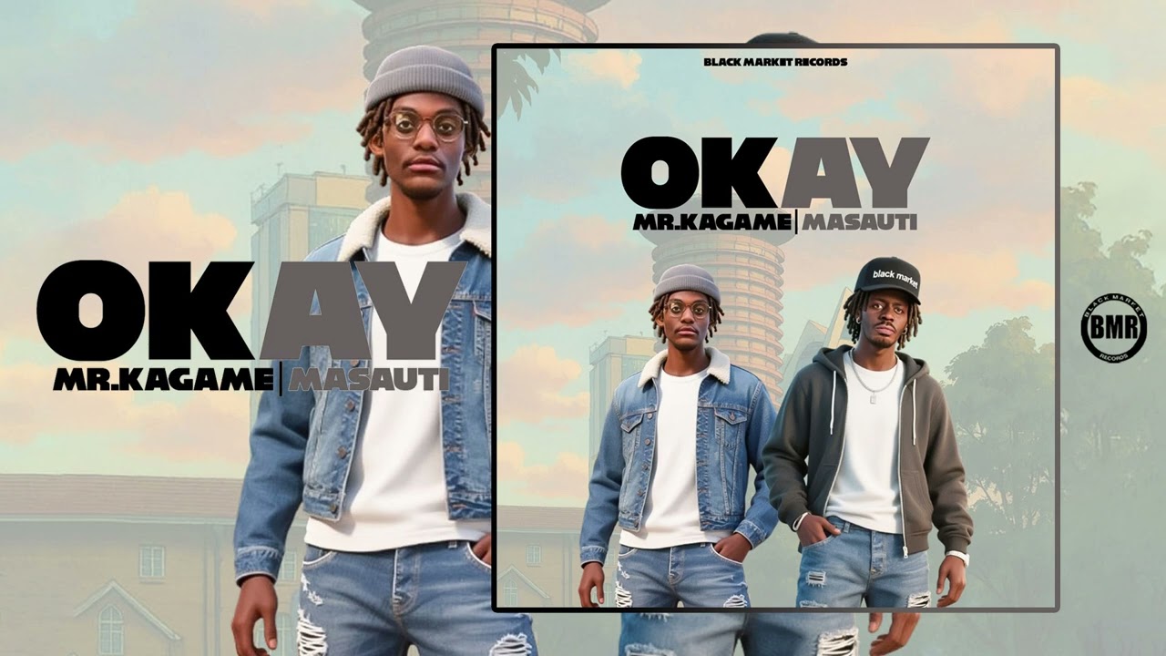 Music Audio : Mr. Kagame Ft Masauti – Okay | Download Mp3