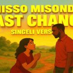 Music Audio : Misso Misondo – Last Chance | Download Mp3