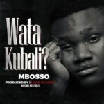 Music Audio : Mbosso – Watakubali | Download Mp3