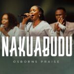 Music Audio : Osborns Praise – Nakuabudu | Download Mp3