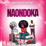 Music Audio : Happy Voice Ft Raja boy – Naondoka | Download Mp3