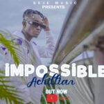 Music Audio : Achillian – IMPOSSIBLE | Download Mp3