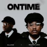 Music Audio : Allane Ft Moses Luka – On Time | Download Mp3