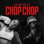 Music Audio : Alyn Sano Ft Bensoul – Chop Chop | Download Mp3
