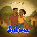 Music Audio : Brayban Ft Addah – Subiria | Download Mp3
