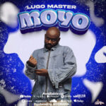 Music Audio : Lugo master – Moyo | Download Mp3