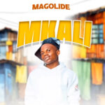 Music Audio : Magolide – Mkali | Download Mp3