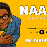 Music Audio : Mc Mboneke – Naam! | Download Mp3