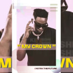 Music Audio : Motra The Future – My Crown (East Africa Diss) | Download Mp3