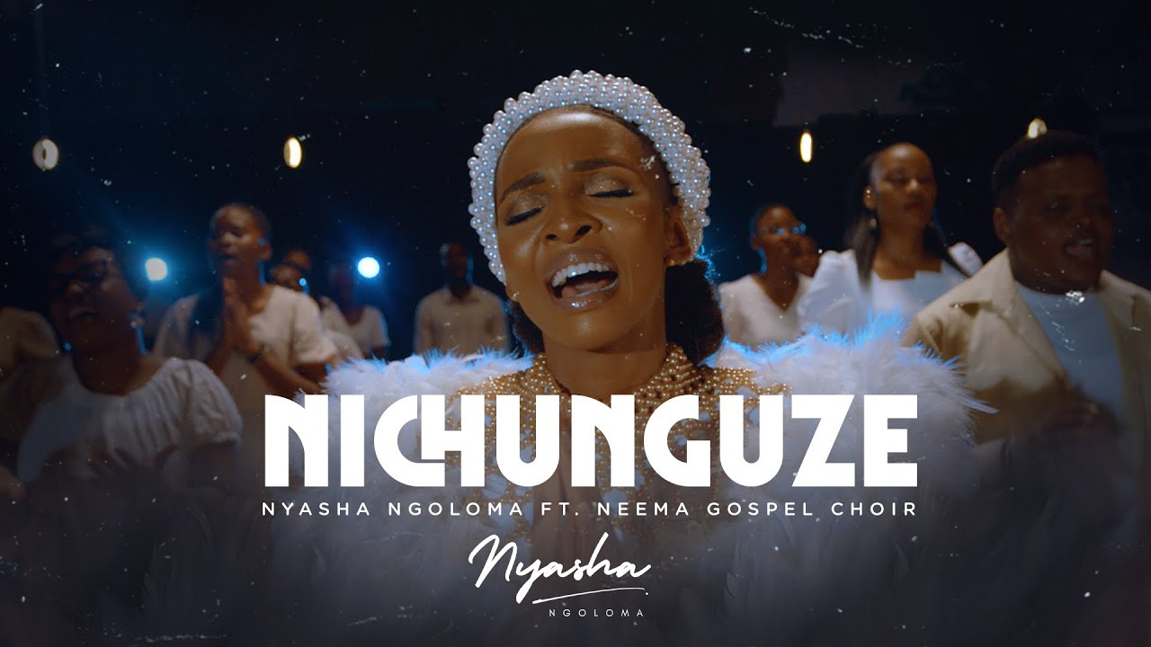 Music Audio : Nyasha Ngoloma Ft Neema Gospel Choir – Nichunguze | Download Mp3