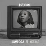 Music Audio : Ewoton ft Njerae – Rombosa | Download Mp3