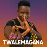 Music Audio : Rama Kay Ug – Twalemagana | Download Mp3
