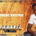 Music Audio : Robert Katunzi – Asante | Download Mp3