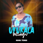 Music Audio : Mama Tengo – Ufukala Wangu | Download Mp3
