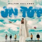 VIDEO : Walter Chilambo – ON TOP