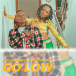Music Audio : Wuddah Annie Ft Enock Bella – GO LOW | Download Mp3